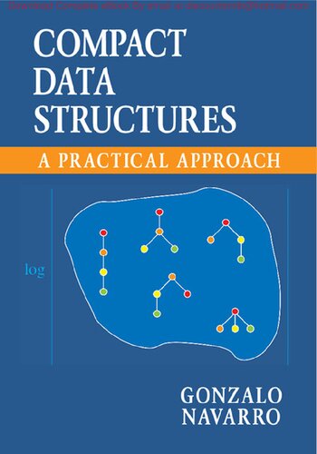 Compact Data Structures A Practical Approach