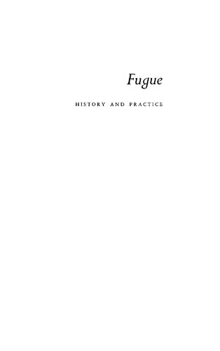 Fugue: History and Practice