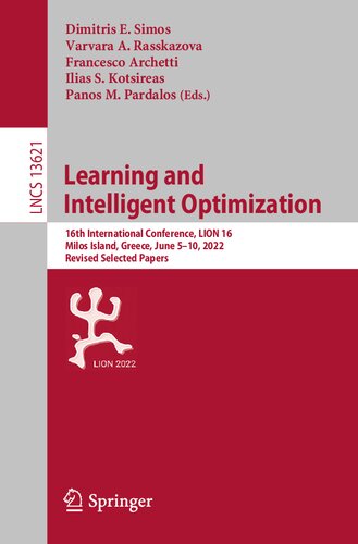 Learning and Intelligent Optimization: 16th International Conference, LION 16, Milos Island, Greece, June 5–10, 2022, Revised Selected Papers