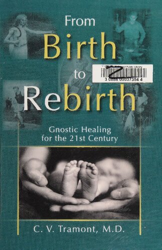 From Birth to Rebirth: Gnostic Healing for the 21st Century