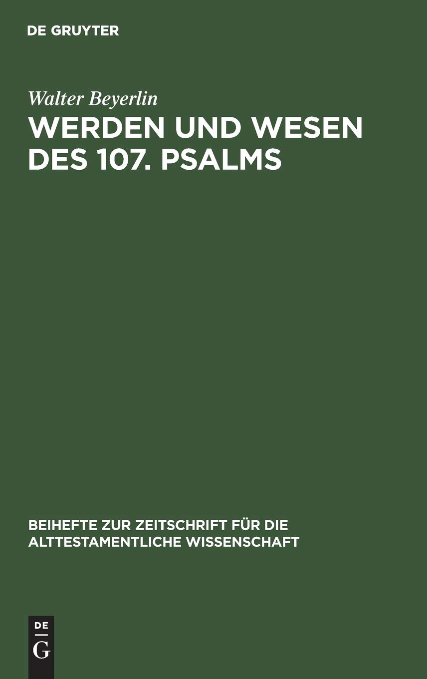 Werden und Wesen des 107. Psalms