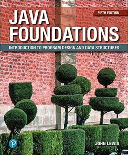Java Foundations Introduction to Program Design and Data Structures