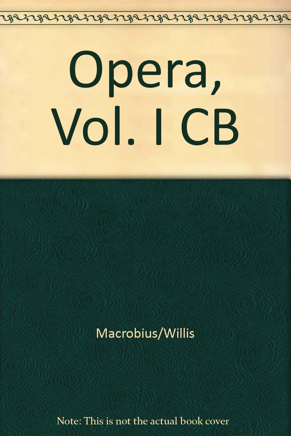 Macrobii opera: Vol. I. Saturnalia