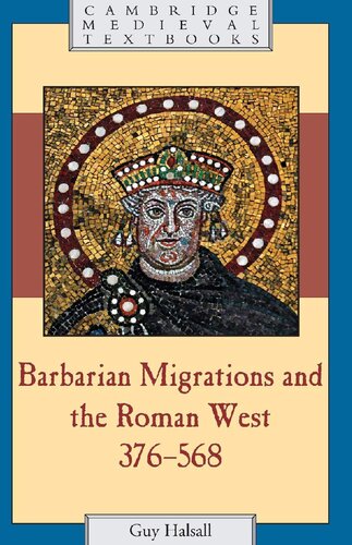 Barbarian Migrations and the Roman West, 376-568