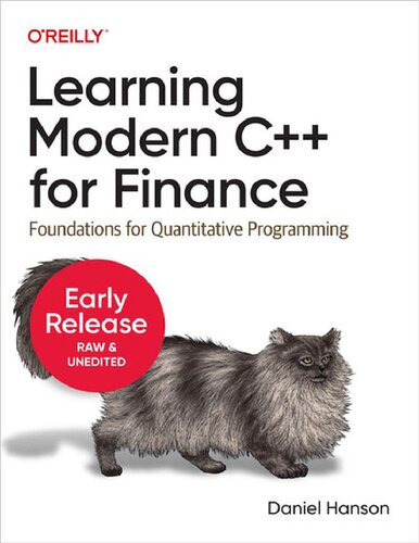 Learning Modern C++ for Finance: Foundations for Quantitative Programming (Fourth Early Release)