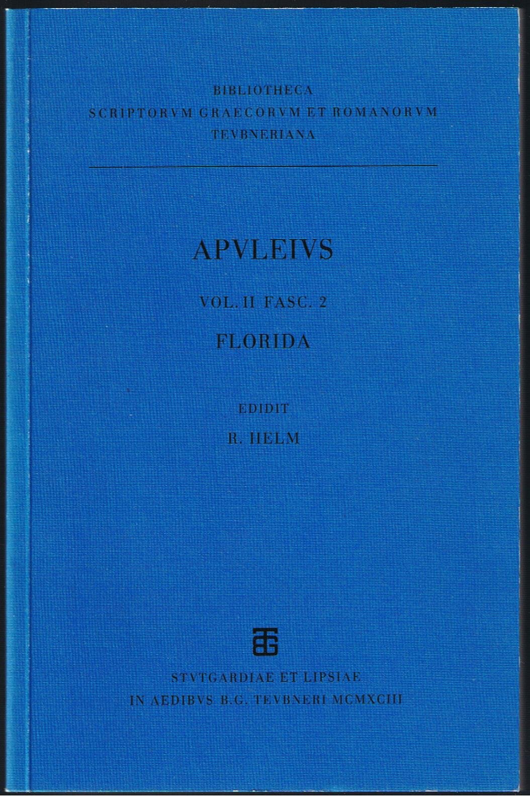 Apulei Platonici Madaurensis opera quae supersunt: Vol. II Fasc. 2. Florida