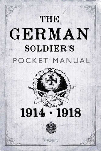 The German Soldier's Pocket Manual: 1914–18