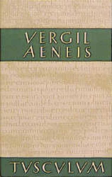 Aeneis. Zweisprachige Ausgabe. Lateinisch / Deutsch.