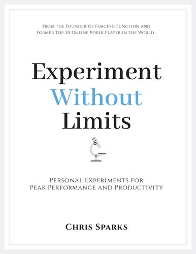 Experiment Without Limits: Personal Experiments for Peak Performance and Productivity