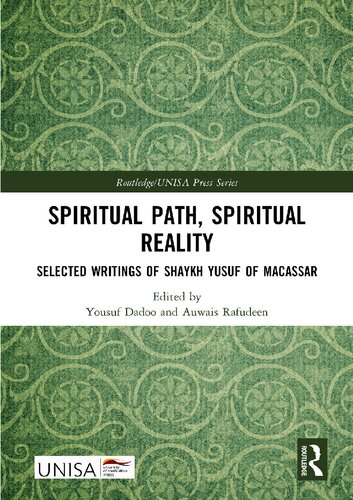 Spiritual Path, Spiritual Reality: Selected Writings of Shaykh Yusuf of Macassar (Routledge/UNISA Press Series)