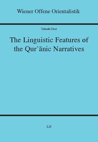 The Linguistic Features of the Qur'anic Narratives