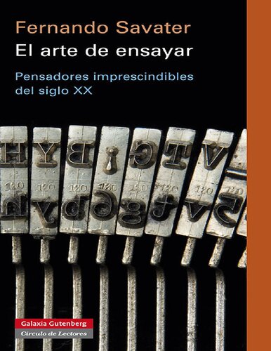 El arte de ensayar. Pensadores imprescindibles del siglo XX