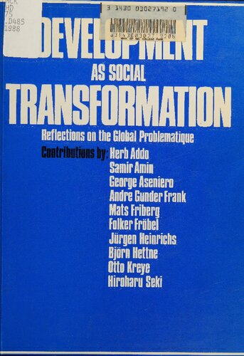 Development as Social Transformation: Reflections on the Global Problematique