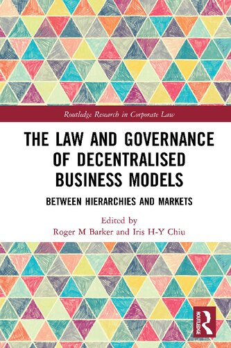 The Law and Governance of Decentralised Business Models: Between Hierarchies and Markets