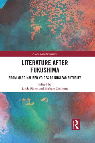 Literature After Fukushima: From Marginalized Voices to Nuclear Futurity
