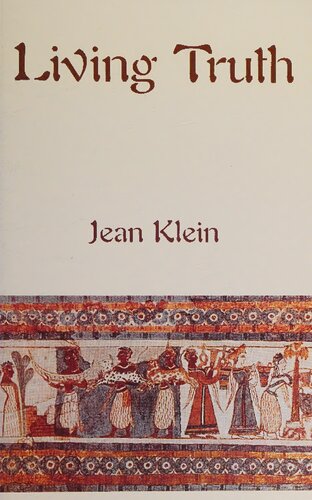 Living Truth: Where Time and Timelessness Meet by Jean Klein author of Ease of being , I am , Be Who You Are