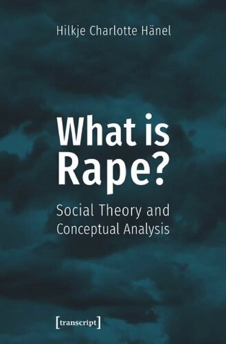 What Is Rape?: Social Theory and Conceptual Analysis