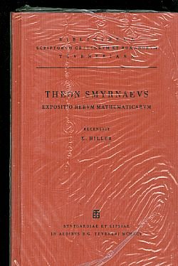 Theonis Smyrnaei philosophi Platonici: expositio rerum mathematicarum ad legendum Platonem utilium