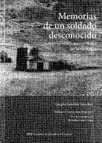 Memorias de un soldado desconocido: autobiografía y antropología de la violencia