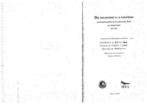 Del paganismo a la santidad. La incorporación de los indios del Perú al catolicismo 1532-1750