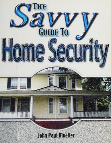 The Savvy Guide to Home Security