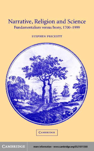Narrative, Religion and Science: Fundamentalism versus Irony, 1700-1999