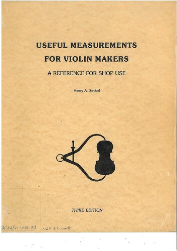 Useful Measurements for Violin Makers : A Reference for Shop Use