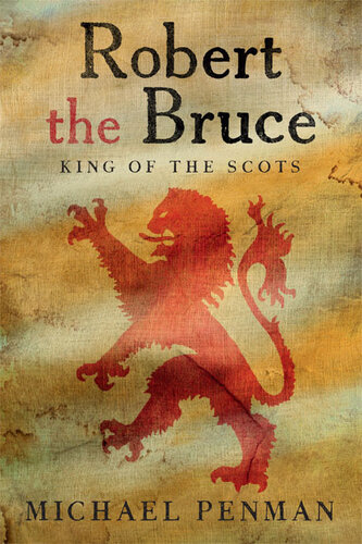 Robert the Bruce: King of the Scots