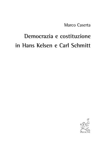 Democrazia e costituzione in Hans Kelsen e Carl Schmitt