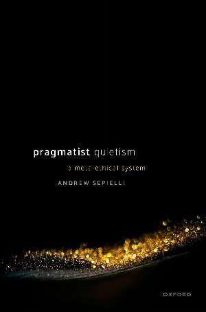 Pragmatist Quietism: A Meta-Ethical System