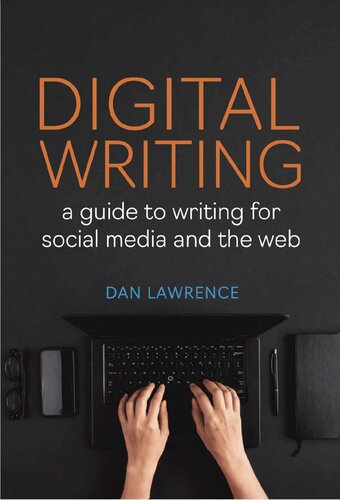 DIGITAL WRITING: a guide to writing for social media and the web