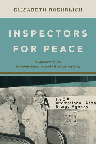 Inspectors for Peace: A History of the International Atomic Energy Agency