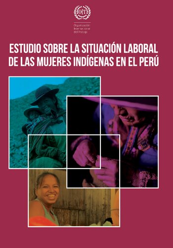 Estudio sobre la situación laboral de las mujeres indígenas en el Perú