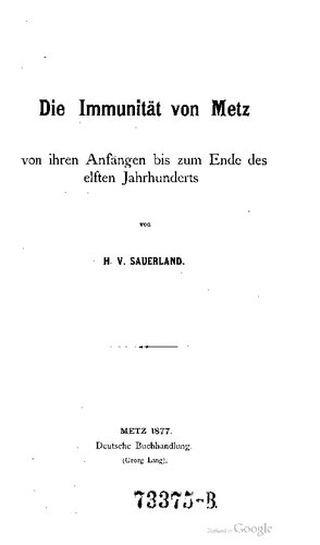Die Immunität von Metz von ihren Anfängen bis zum Ende des elften Jahrhunderts