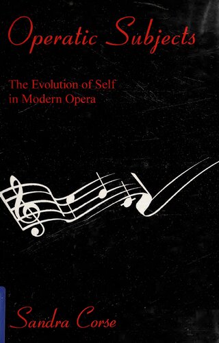 Operatic Subjects: The Evolution of Self in Modern Opera