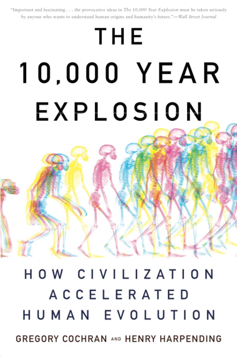 The 10,000 Year Explosion: How Civilization Accelerated Human Evolution