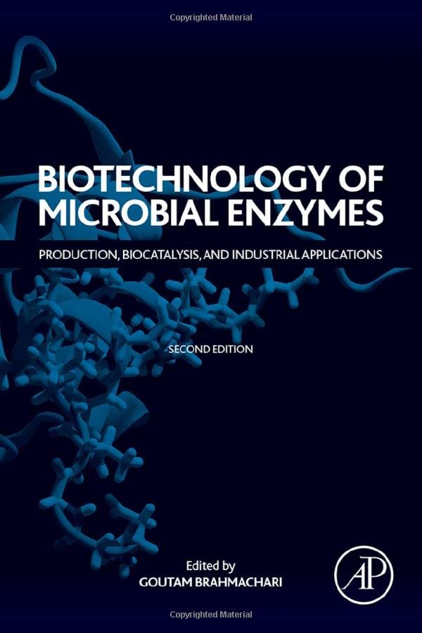 Biotechnology of Microbial Enzymes: Production, Biocatalysis, and Industrial Applications