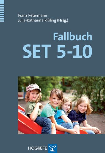 Fallbuch SET 5-10: Der Sprachstandserhebungstest für Kinder im Alter zwischen 5 und 10 Jahren in der Praxis