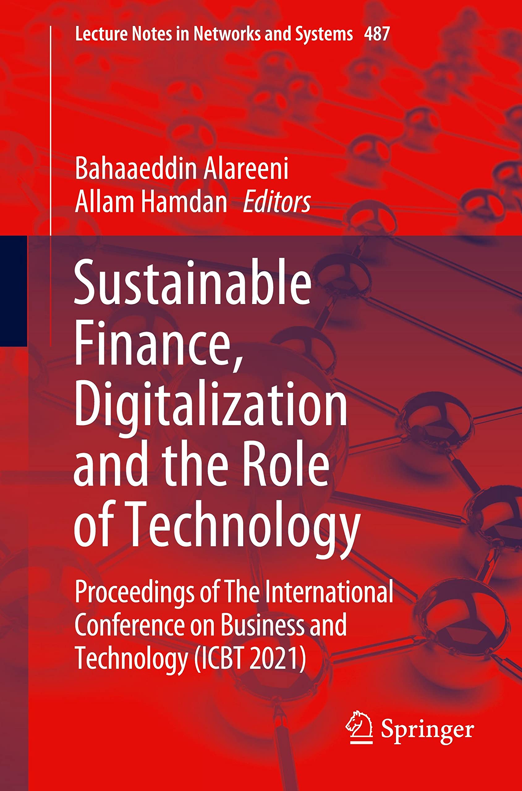 Sustainable Finance, Digitalization and the Role of Technology: Proceedings of The International Conference on Business and Technology (ICBT 2021)