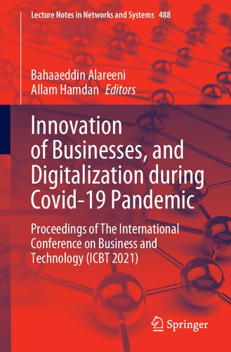 Innovation of Businesses, and Digitalization during Covid-19 Pandemic: Proceedings of The International Conference on Business and Technology (ICBT 2021)