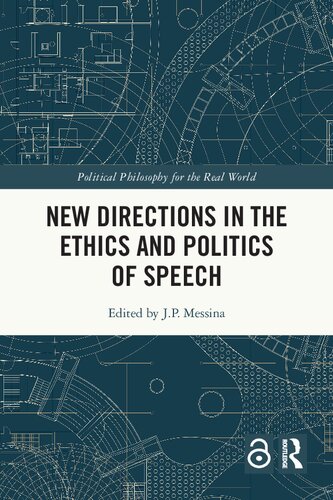 New Directions in the Ethics and Politics of Speech