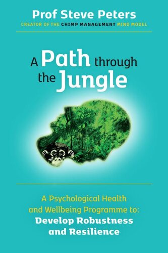 A Path through the Jungle: A Psychological Health and Wellbeing Programme to Develop Robustness and Resilience