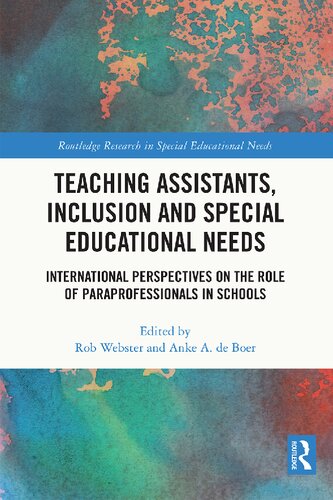Teaching Assistants, Inclusion and Special Educational Needs: International Perspectives on the Role of Paraprofessionals in Schools