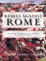 Rebels Against Rome: 400 Years of Rebellions against the Rule of Rome
