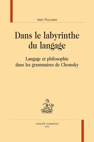 Dans le labyrinthe du langage: Langage et philosophie dans les grammaires de Chomsky