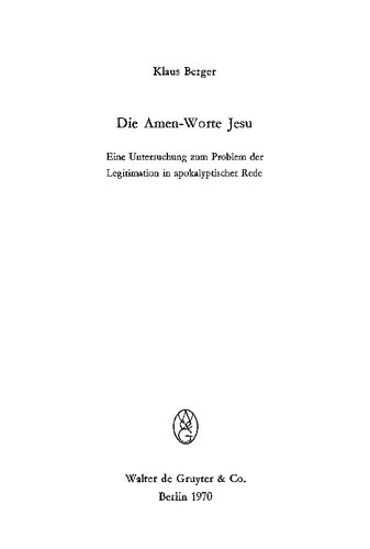 Die Amen-Worte Jesu. Eine Untersuchung zum Problem der Legitimation in apokalyptischer Rede