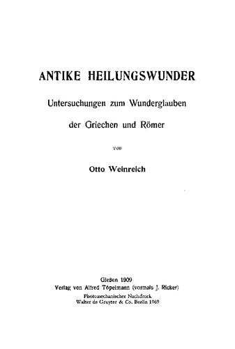 Antike Heilungswunder. Untersuchungen zum Wunderglauben der Griechen und Römer