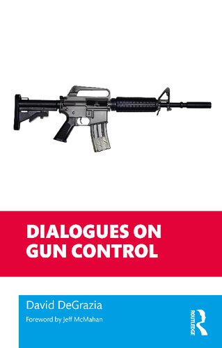 Dialogues on Gun Control (Philosophical Dialogues on Contemporary Problems)