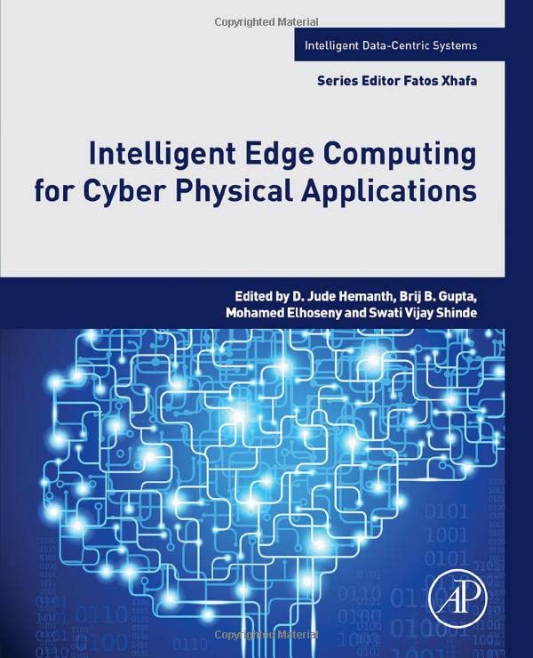 Intelligent Edge Computing for Cyber Physical Applications