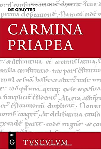 Carmina Priapea: Griechisch – lateinisch – deutsch